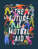 Load image into Gallery viewer, The Future is Mutual Aid Greeting Card
