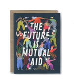 Load image into Gallery viewer, The Future is Mutual Aid Greeting Card
